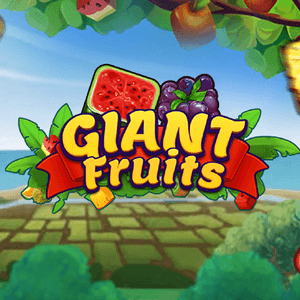 Giant Fruits