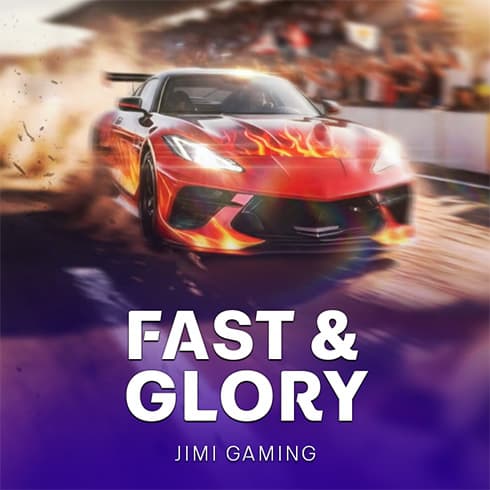 Fast & Glory