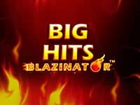 Big Hits Blazinator